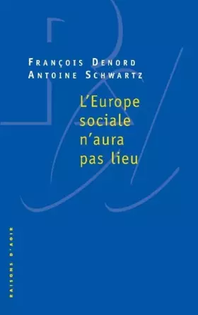 Couverture du produit · L'Europe sociale n'aura pas lieu