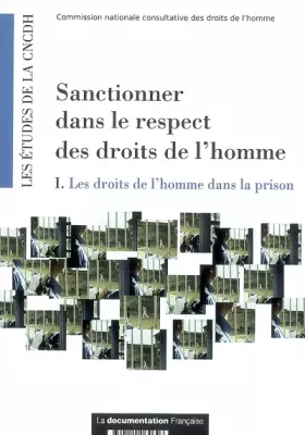 Couverture du produit · Sanctionner dans le respect des droits de l'homme. I Les droits de l'homme dans la prison