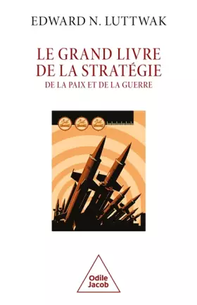 Couverture du produit · Le Grand Livre de la stratégie : De la paix et de la guerre