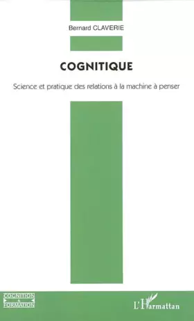 Couverture du produit · Cognitique : Science et pratique des relations à la machine à penser