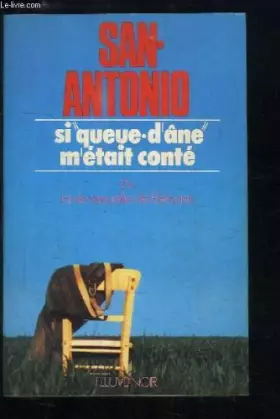 Couverture du produit · Si queue-d'ane m'etait conte ou la vie sexuelle de berurier