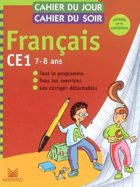 Couverture du produit · Cahier du jour, cahier du soir Français CE1, 7-8 ans : Tout le programme, tous les exercices, les corrigés détachables