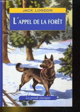 Couverture du produit · L'appel de la foret suivi de val-rien-qu'en-or et la passion de vivre