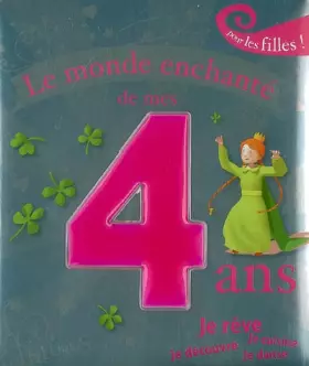 Couverture du produit · Le monde enchanté de mes 4 ans : Pour les filles !