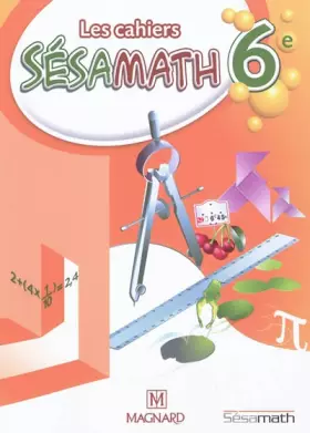 Couverture du produit · Les cahiers Sésamath 6e : Cahier élève