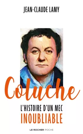 Couverture du produit · Coluche: L'histoire d'un mec inoubliable