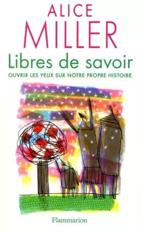 Couverture du produit · Libres de savoir : Ouvrir les yeux sur notre propre histoire