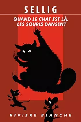 Couverture du produit · Quand le chat est là, les souris dansent