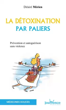 Couverture du produit · La Détoxination par paliers : Prévention et Autoguérison sans violence