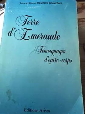 Couverture du produit · Terre d'Emeraude Témoignages d'outre-corps