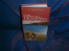 Couverture du produit · Le pays du dauphin vert (Les romanesques)