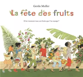 Couverture du produit · Fete des fruits (La)