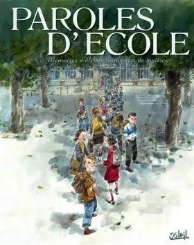 Couverture du produit · Paroles d'École: Mémoire d'élèves, souvenirs de Maîtres