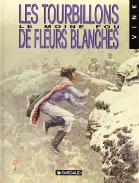Couverture du produit · Le Moine fou, tome 7 : Les tourbillons de fleurs blanches