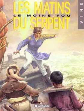 Couverture du produit · Le Moine fou, tome 6 : Les matins du serpent