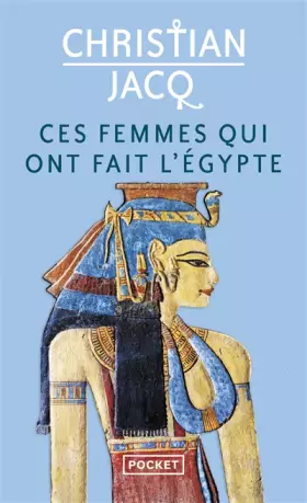 Couverture du produit · Ces femmes qui ont fait l'Egypte