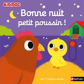 Couverture du produit · Bonne nuit petit poussin ! - Livre animé - Kididoc dès 1 an