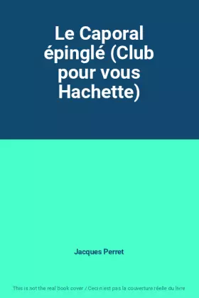 Couverture du produit · Le Caporal épinglé (Club pour vous Hachette)