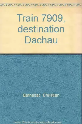 Couverture du produit · Train 7909 destination Dachau