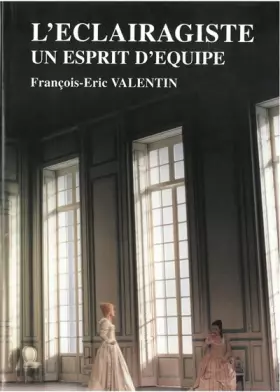 Couverture du produit · L'éclairagiste : un esprit d'équipe