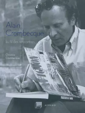 Couverture du produit · Alain Crombecque: Au fil des rencontres