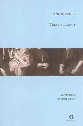 Couverture du produit · Vues de l'esprit: Entretiens (et petits écrits)