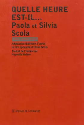 Couverture du produit · Quelle heure est-il...: Adaptation théâtrale du film d'Ettore Scola