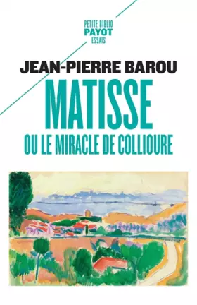 Couverture du produit · Matisse, ou le miracle de Collioure