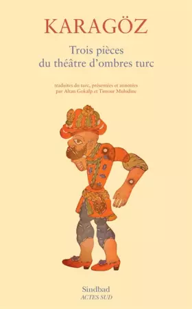 Couverture du produit · Karagöz: Trois pièces du théâtre d'ombres turc