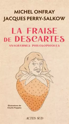 Couverture du produit · La Fraise de Descartes: Anagrammes philosophiques