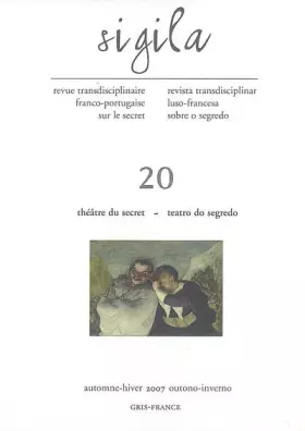 Couverture du produit · Sigila, N 20/Automne-Hiver 2007. Theatre du Secret/Teatro Do Segredo