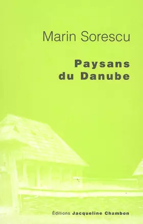 Couverture du produit · Paysans Du Danube: Chroniques d'un village roumain