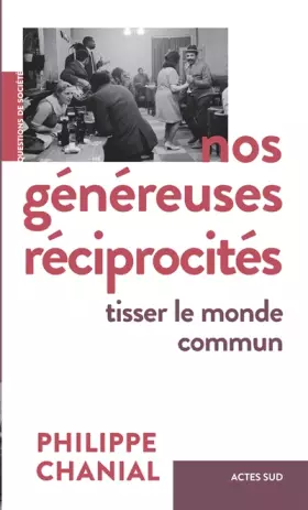Couverture du produit · Nos généreuses réciprocités: Tisser le monde commun