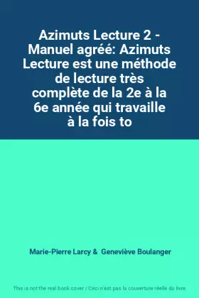 Couverture du produit · Azimuts Lecture 2 - Manuel agréé: Azimuts Lecture est une méthode de lecture très complète de la 2e à la 6e année qui travaille
