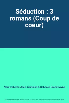 Couverture du produit · Séduction : 3 romans (Coup de coeur)