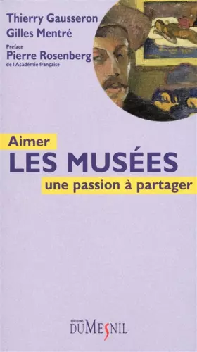 Couverture du produit · Aimer les musées : une passion à partager