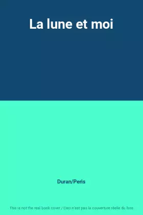 Couverture du produit · La lune et moi