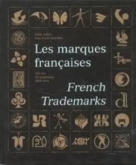 Couverture du produit · Les marques françaises - French Trademarks : 150 ans de graphisme (1824-1974)