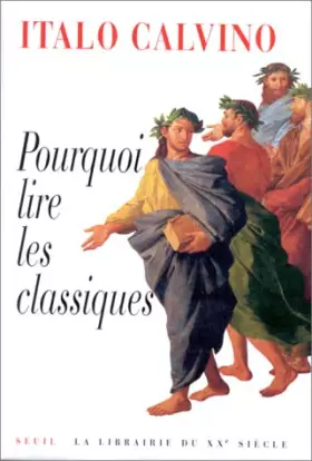 Couverture du produit · Pourquoi lire les classiques ?