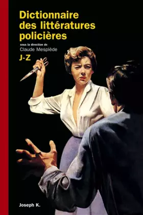 Couverture du produit · Dictionnaire des littératures policières : Tome 2, J-Z