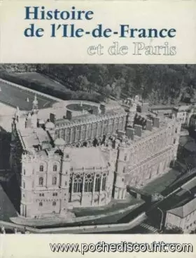 Couverture du produit · Histoire de l'île-de-France et de paris.