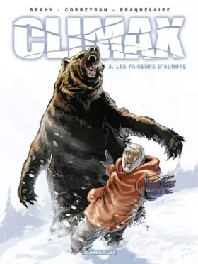 Couverture du produit · Climax - tome 3 - Les faiseurs d'aurore