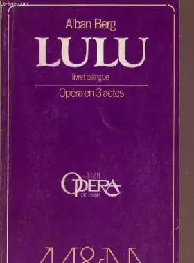 Couverture du produit · LULU - LIVRET BILINGUE - OPERA EN 3 ACTES