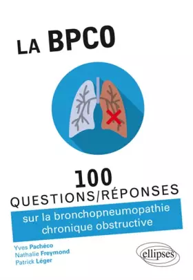 Couverture du produit · La BPCO: 100 questions/réponses sur la bronchopneumopathie chronique obstructive