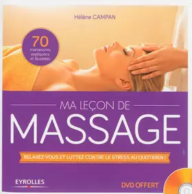 Couverture du produit · Ma leçon de massages : Relaxez-vous et luttez contre le stress au quotidien ! [dvd inclus]