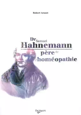 Couverture du produit · Dr Samuel Hahnemann : Père de l'homéopathie