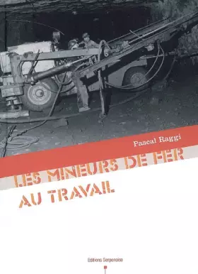 Couverture du produit · Les mineurs de fer au travail