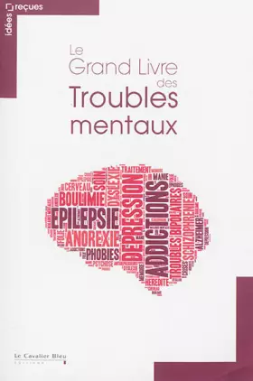 Couverture du produit · Le grand livre des troubles mentaux