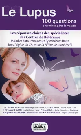 Couverture du produit · Le lupus - 3e éd.: 100 questions pour mieux gérer la maladie