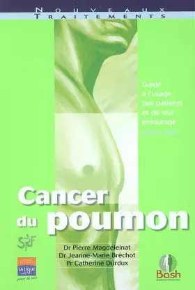 Couverture du produit · Cancer du poumon : guide à l'usage des patients et de leur entourage
